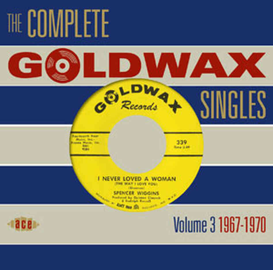 The Complete Goldwax Singles The Complete Goldwax Singles
