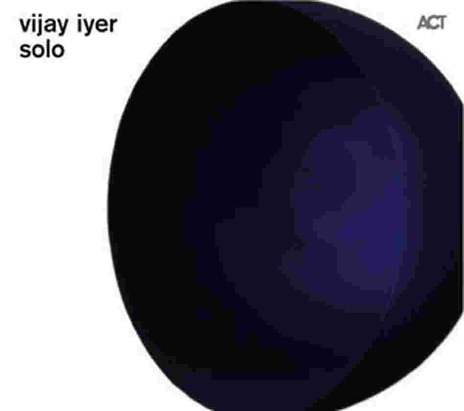 Vijay Iyer: Solo Vijay Iyer: Solo