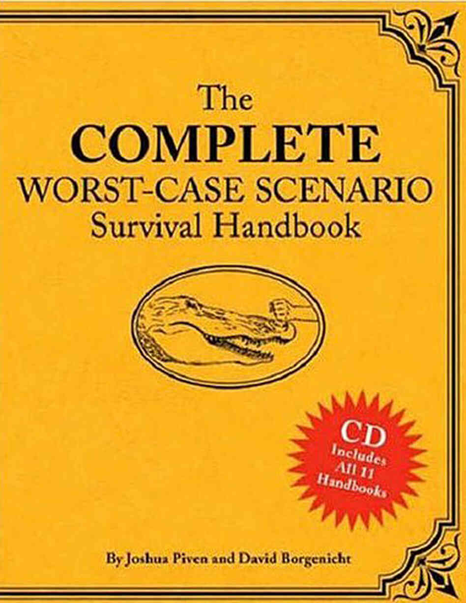 Cover: 'The Worst-Case Scenario Survival Handbook' Cover: 'The Worst-Case Scenario Survival Handbook'