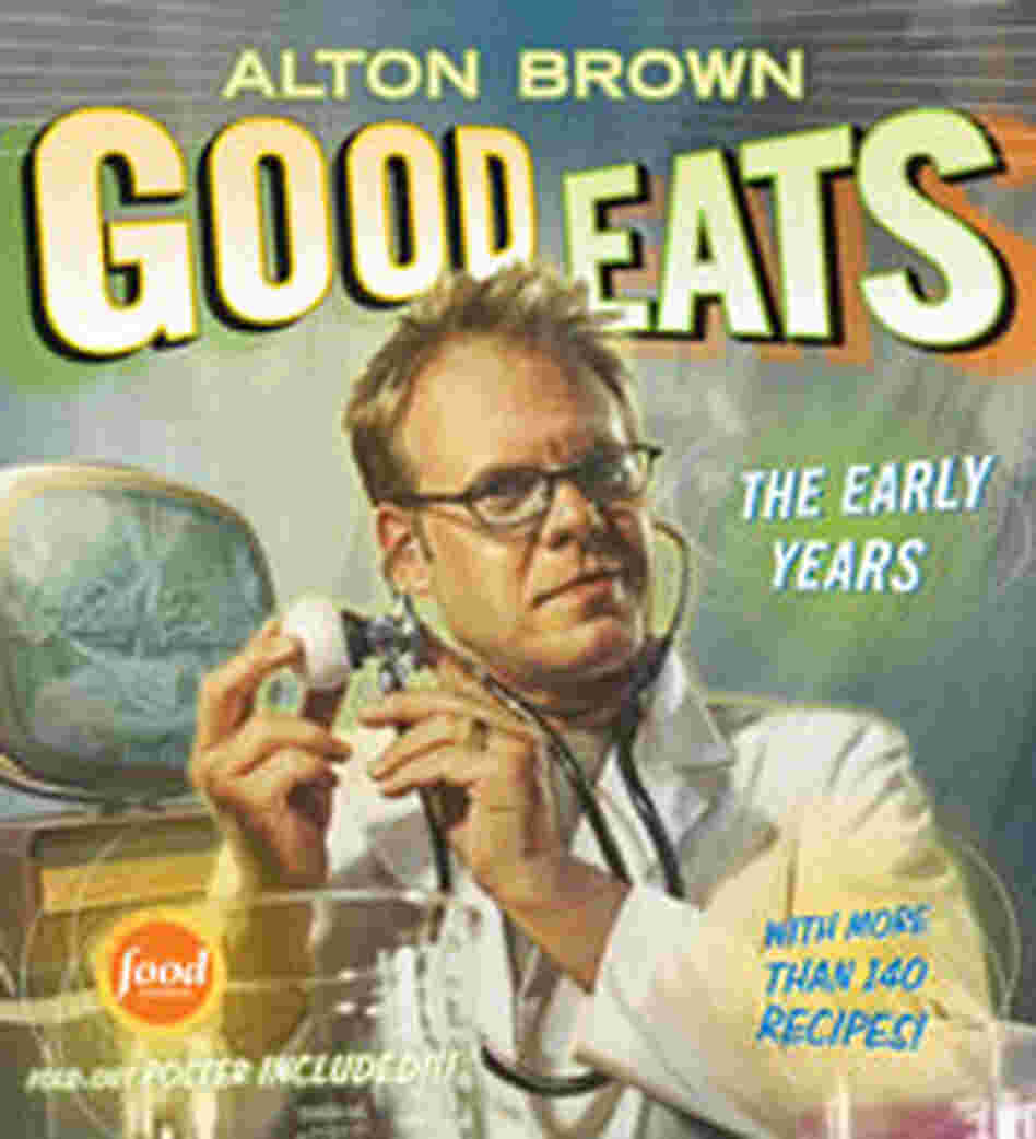 Cover of 'Good Eats: The Early Years' Cover of 'Good Eats: The Early Years'