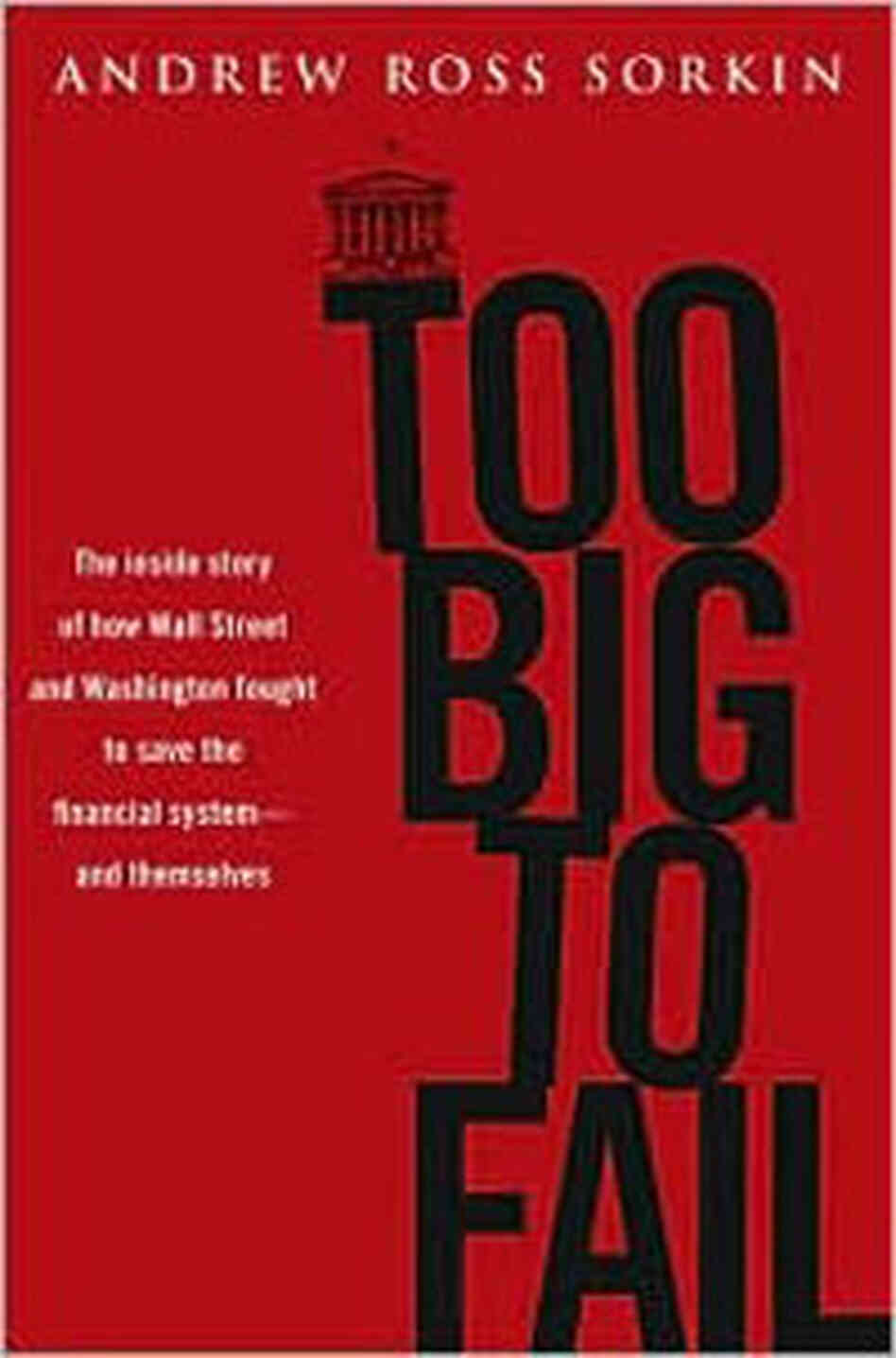 'Too Big To Fail' 'Too Big To Fail'