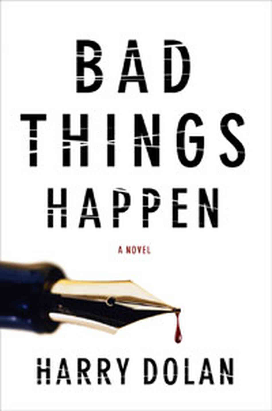Bad Things Happen Bad Things Happen