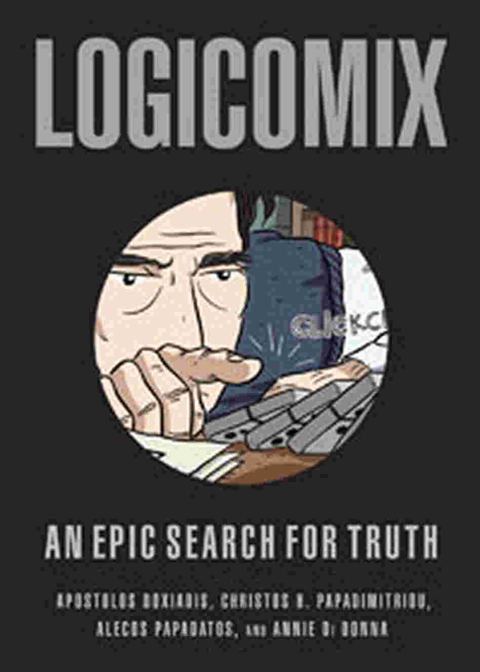 Logicomix: An Epic Search For Truth Logicomix: An Epic Search For Truth