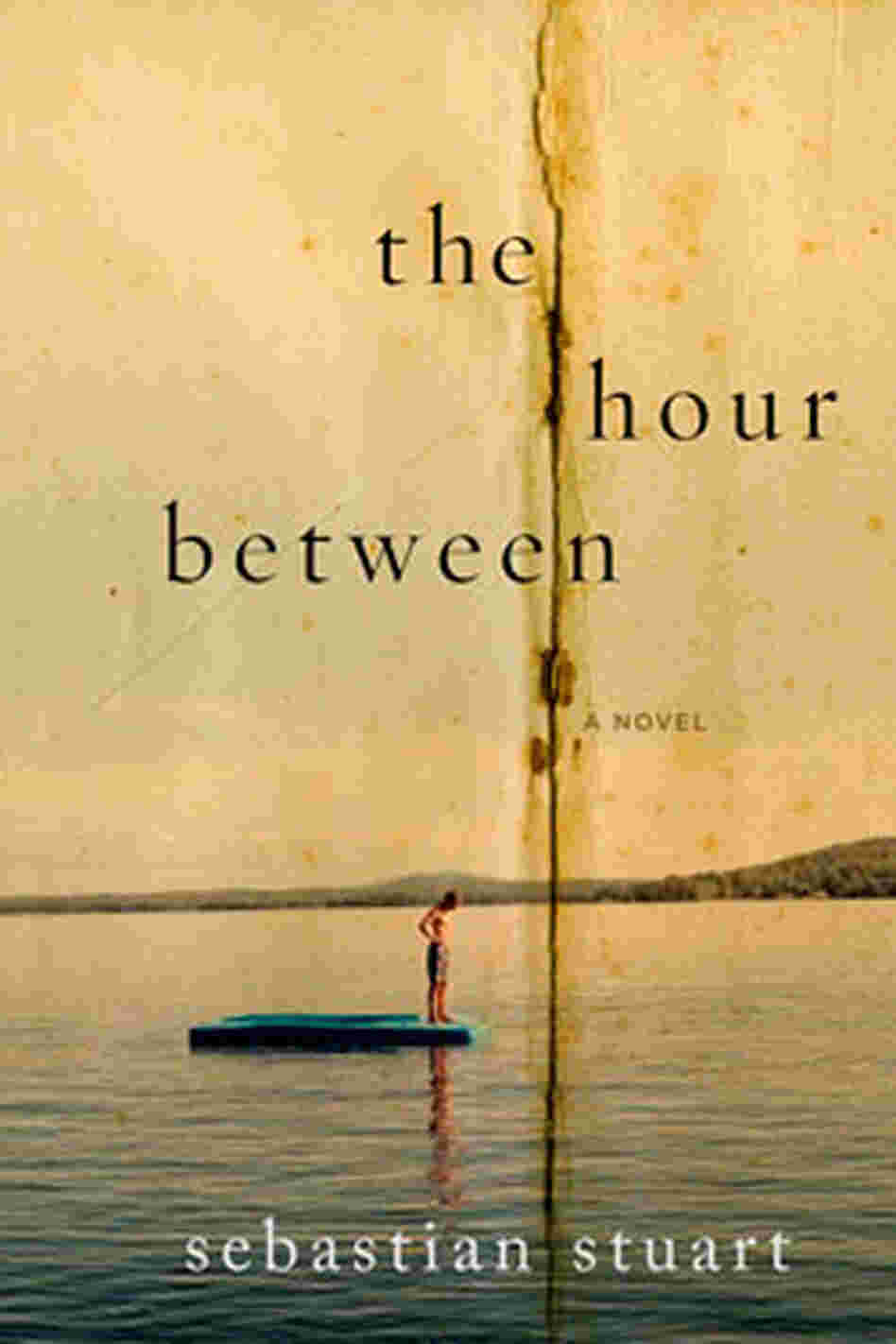 Cover of 'The Hour Between' by Sebastian Stuart Cover of 'The Hour Between' by Sebastian Stuart