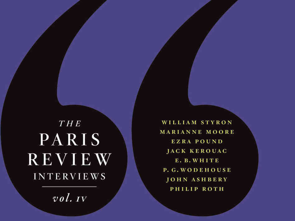 'The Paris Review Interviews Vol. IV' 'The Paris Review Interviews Vol. IV'