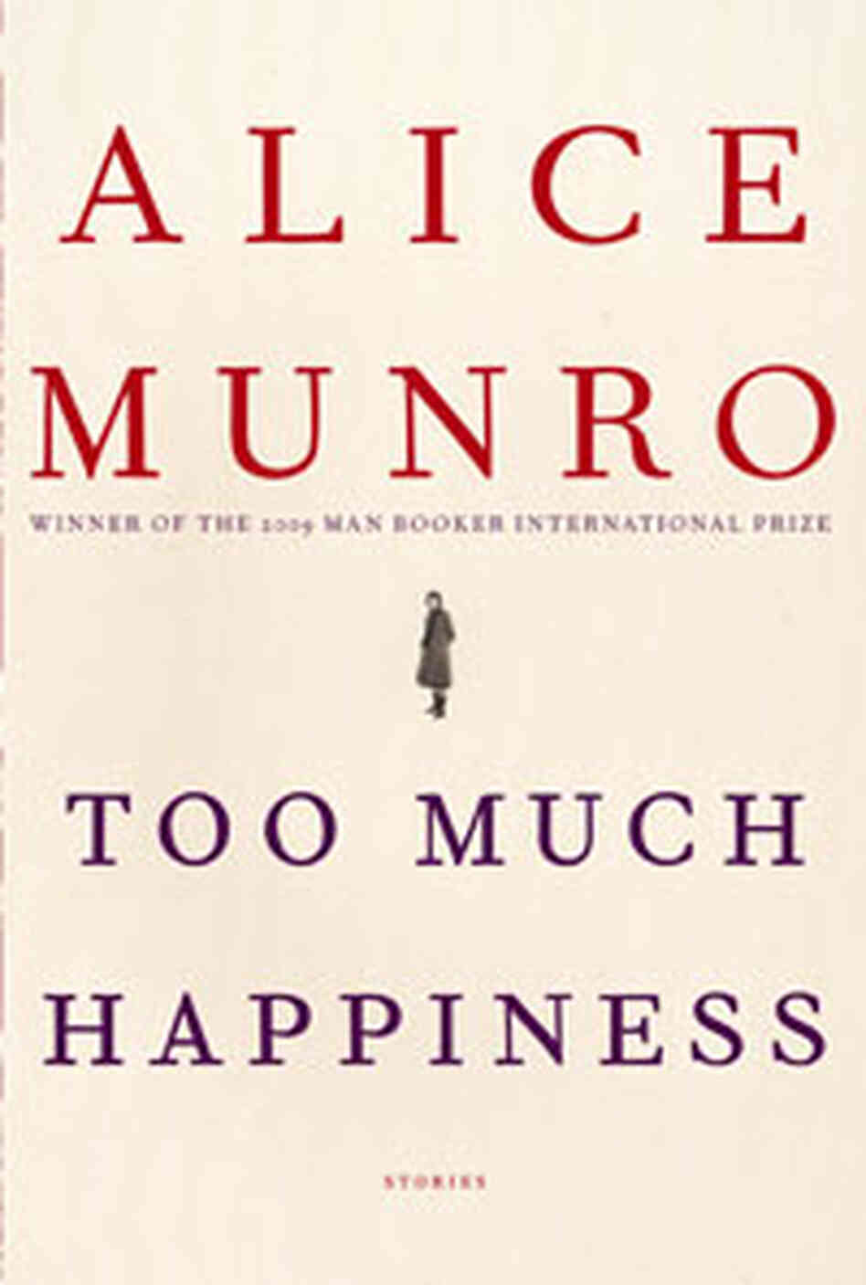 Custom: 'Too Much Happiness' by Alice Munro Custom: 'Too Much Happiness' by Alice Munro