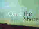 'Once the Shore' Detail