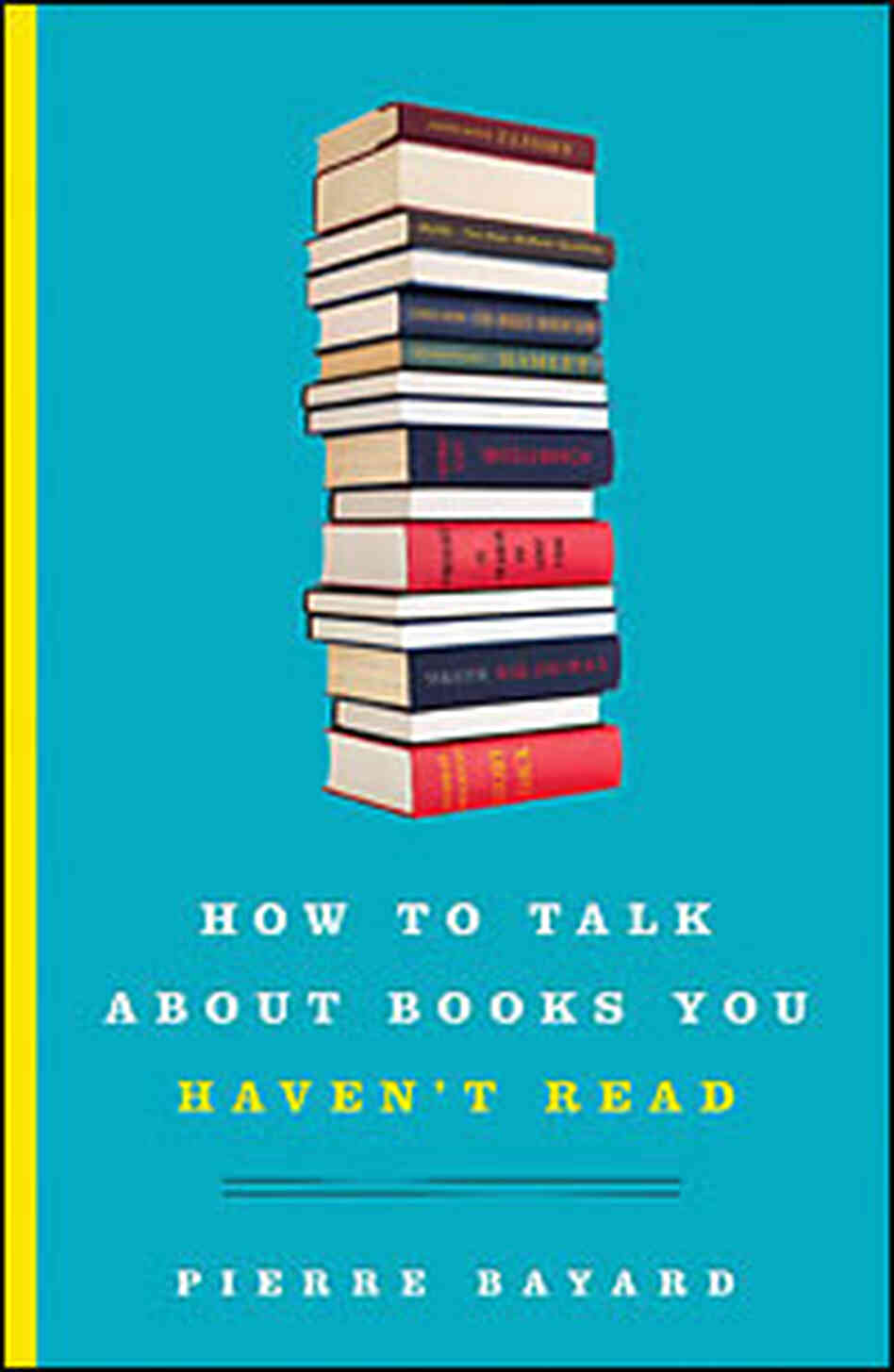 Custom: 'How To Talk About Books You Haven't Red' by Pierre Bayard Custom: 'How To Talk About Books You Haven't Red' by Pierre Bayard