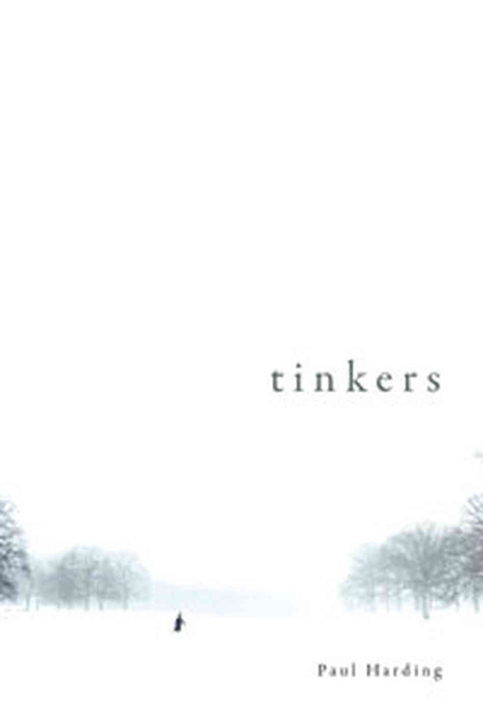 Cover of Tinkers by Paul Harding Cover of Tinkers by Paul Harding