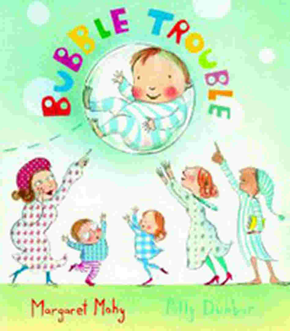 Custom: 'Bubble Trouble' by Margaret Mahy Custom: 'Bubble Trouble' by Margaret Mahy