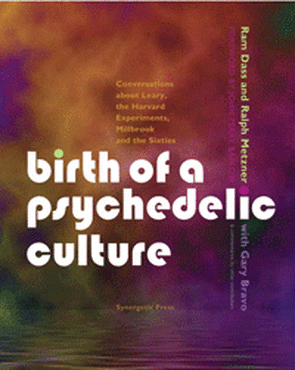 Birth of a Psychedlic Culture Birth of a Psychedlic Culture