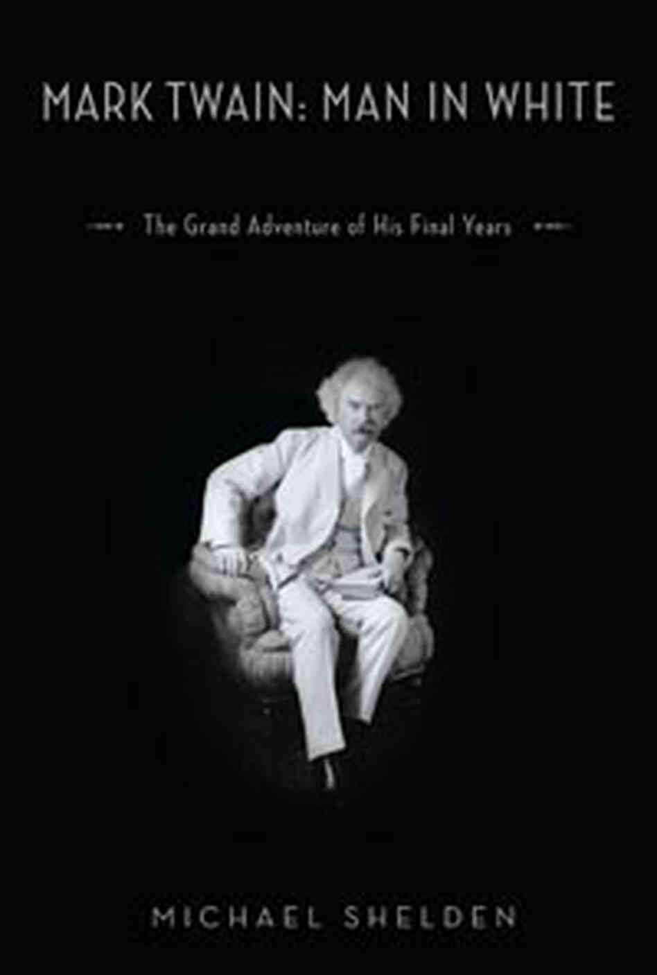 Book cover 'Mark Twain: Man In White' Book cover 'Mark Twain: Man In White'