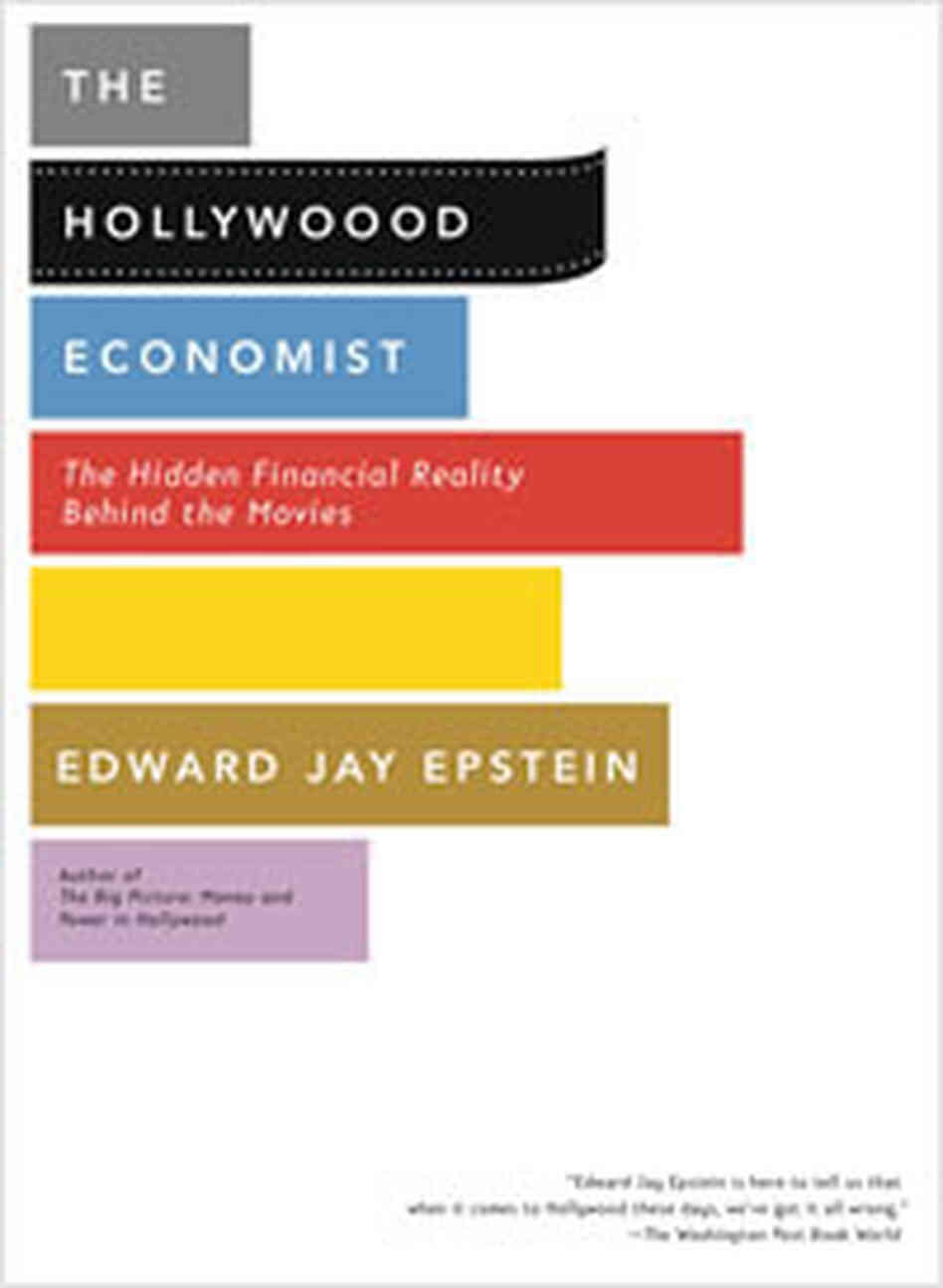 Book Cover: The Hollywood Economist by Edward Jay Epstein Book Cover: The Hollywood Economist by Edward Jay Epstein