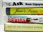 The Ask; Jane's Fame; Enlightened Sexism; Map Of The Invisible World