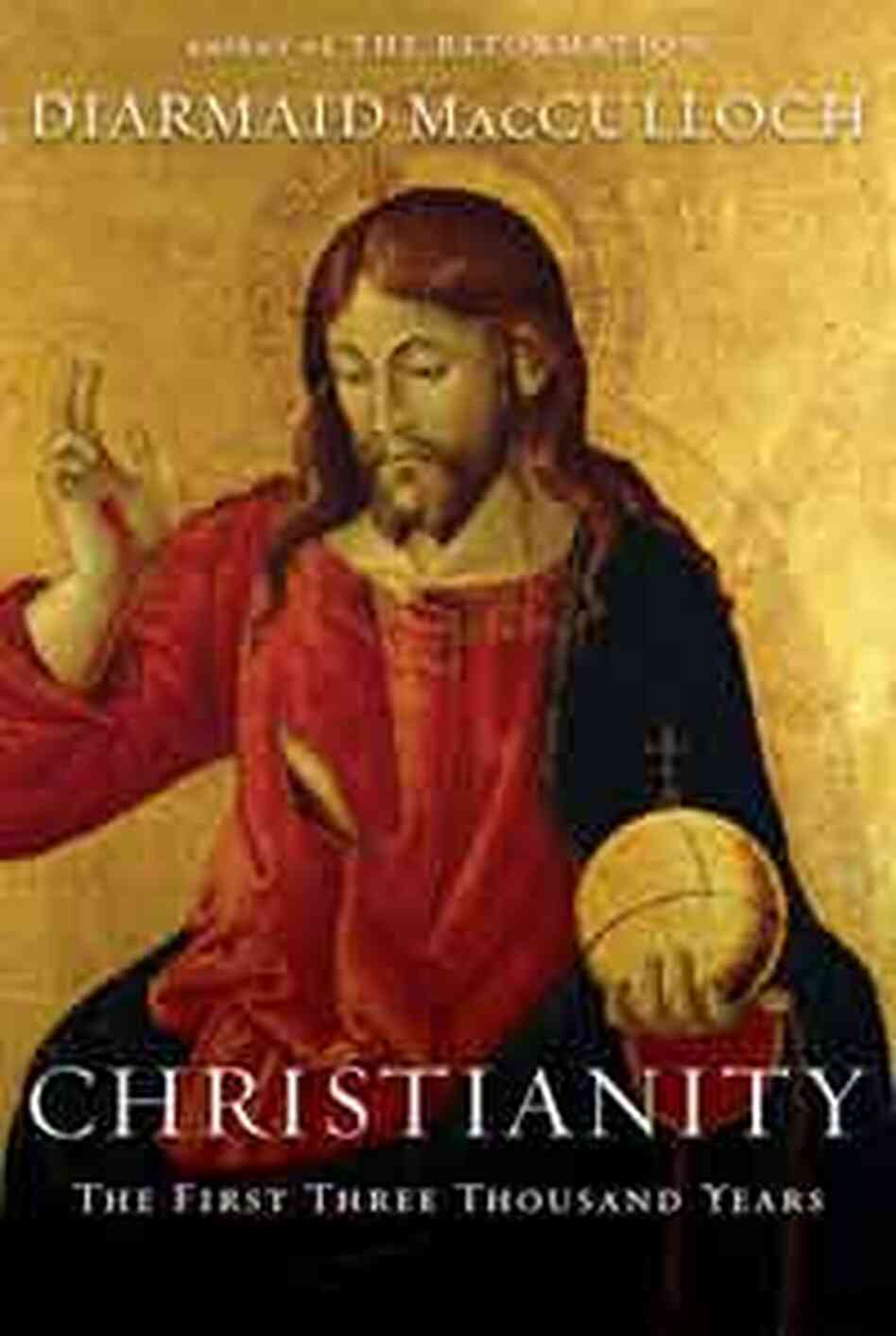 Christianity: The First Three Thousand Years Christianity: The First Three Thousand Years