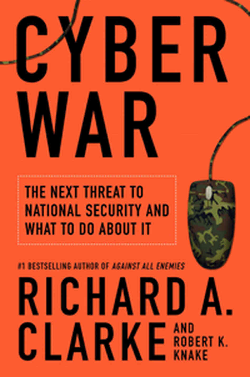 Cover Detail: Cyber War: THe Next Threat to National Security And What To Do About It Cover Detail: Cyber War: THe Next Threat to National Security And What To Do About It