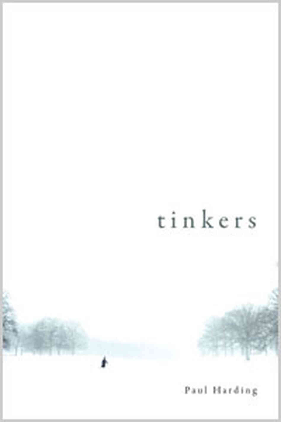 Cover of Tinkers by Paul Harding Cover of Tinkers by Paul Harding
