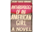 Anthropology of an American Girl Anthropology of an American Girl