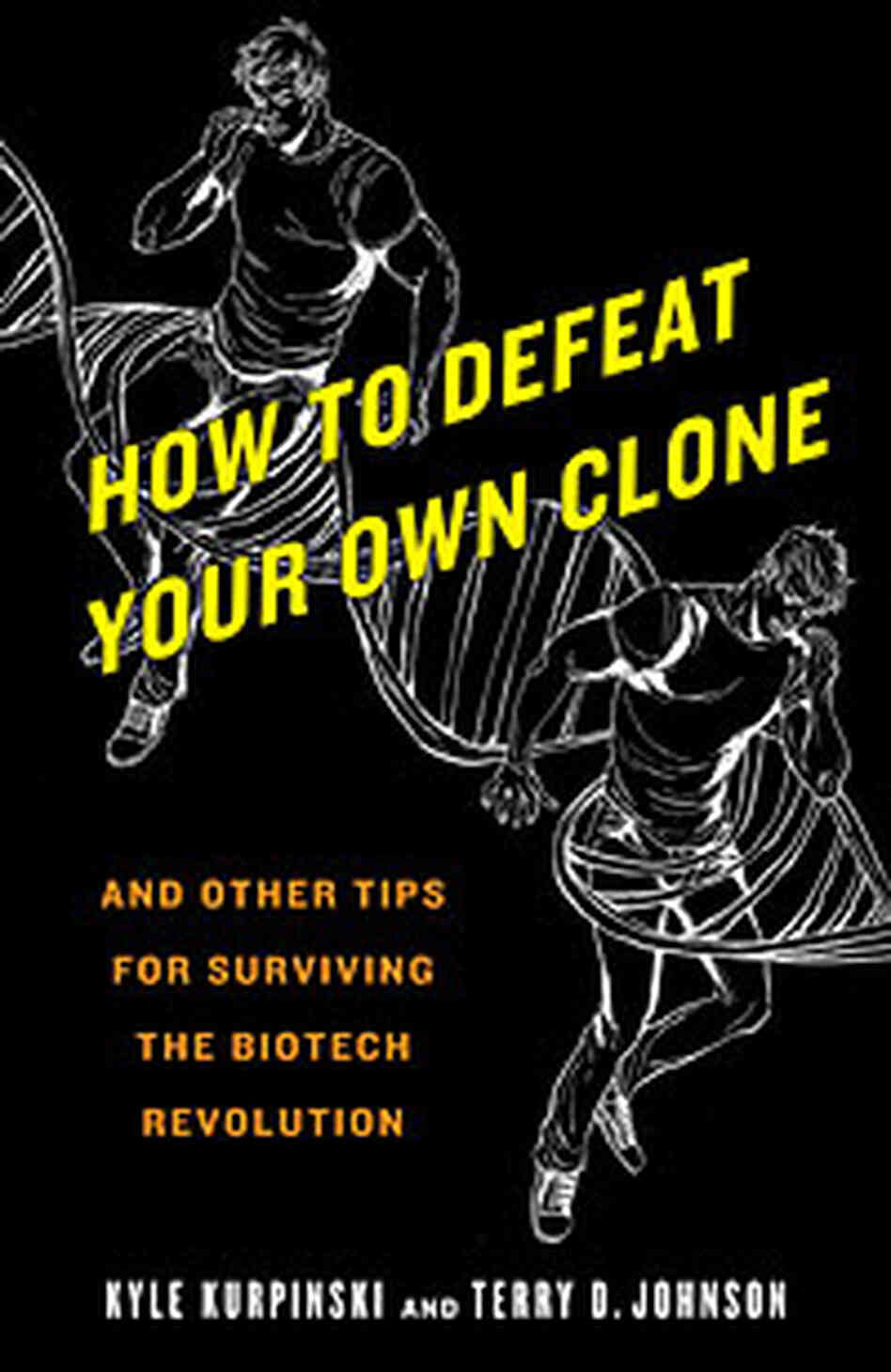 How to Defeat Your Own Clone How to Defeat Your Own Clone