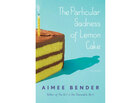 The Particular Sadness of Lemon Cake The Particular Sadness of Lemon Cake