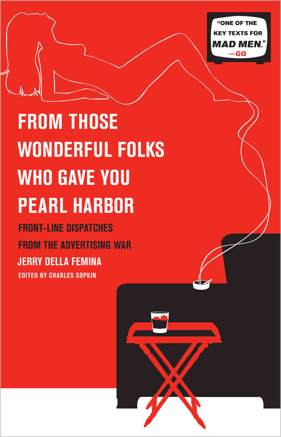 From Those Wonderful Folks Who Gave You Pearl Harbor From Those Wonderful Folks Who Gave You Pearl Harbor