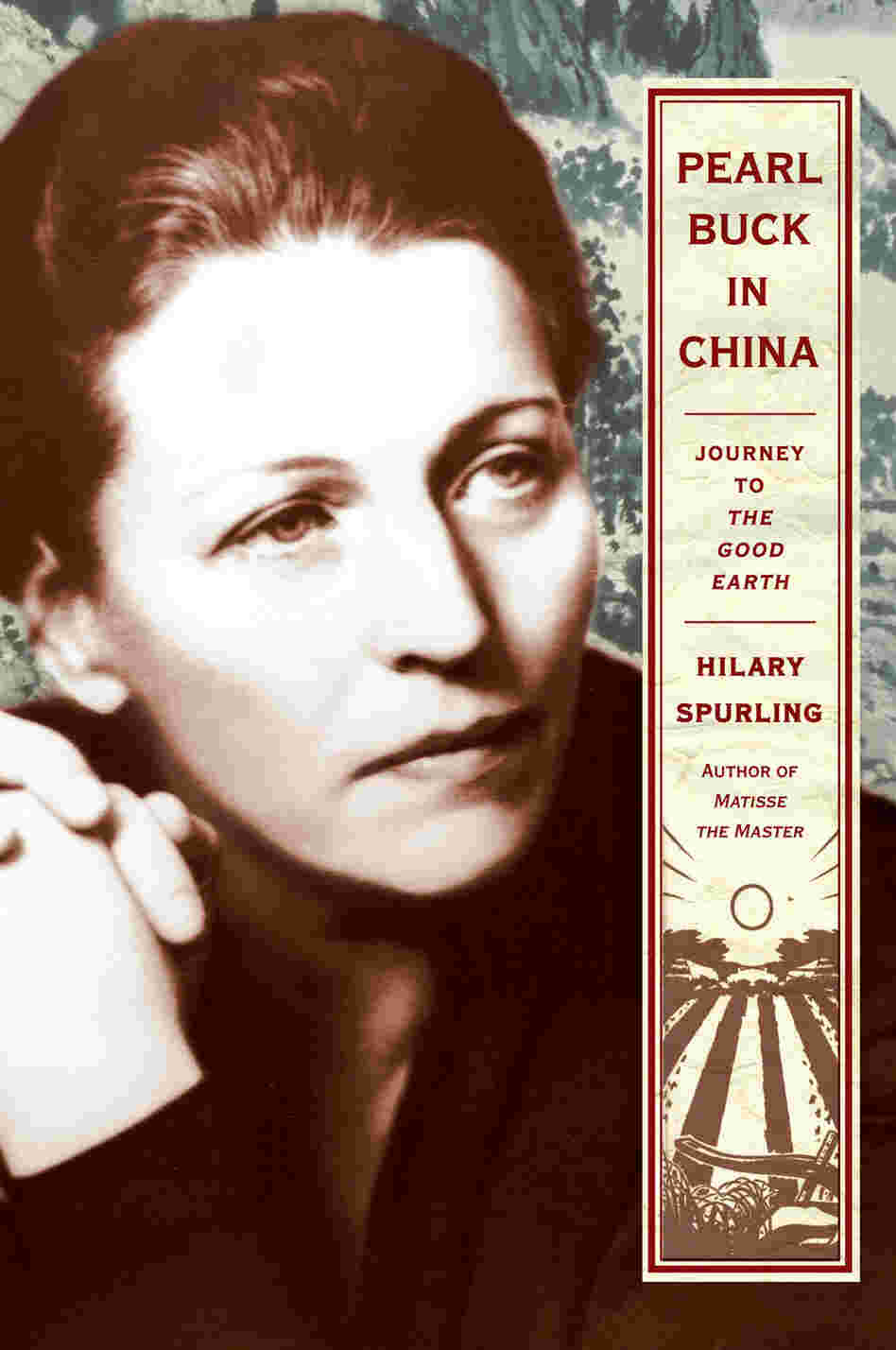 Pearl Buck in China: Journey to The Good Earth Pearl Buck in China: Journey to The Good Earth