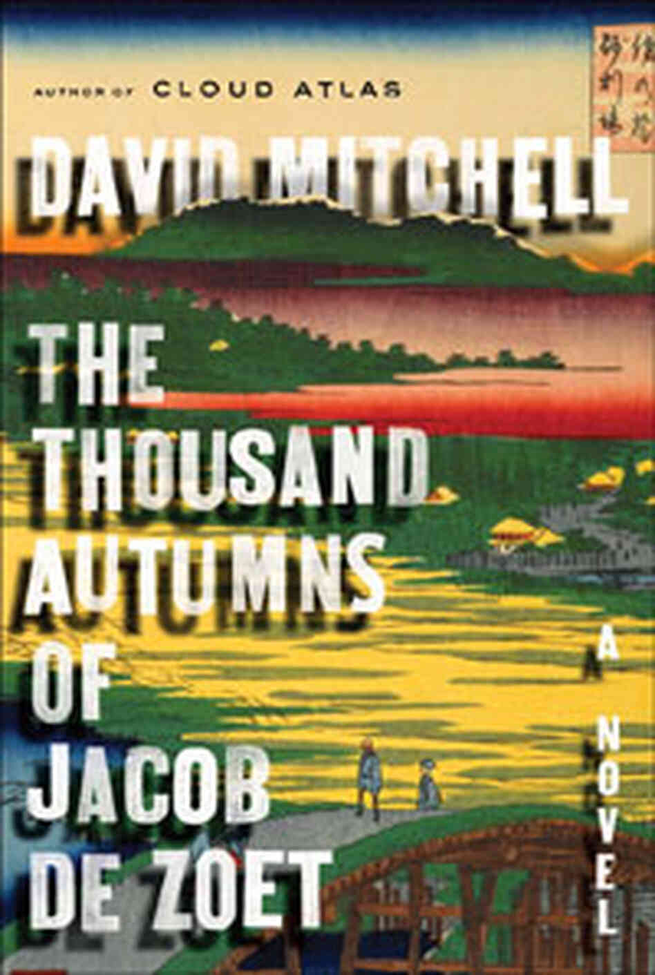 The Thousand Autumns Of Jacob De Zoet The Thousand Autumns Of Jacob De Zoet