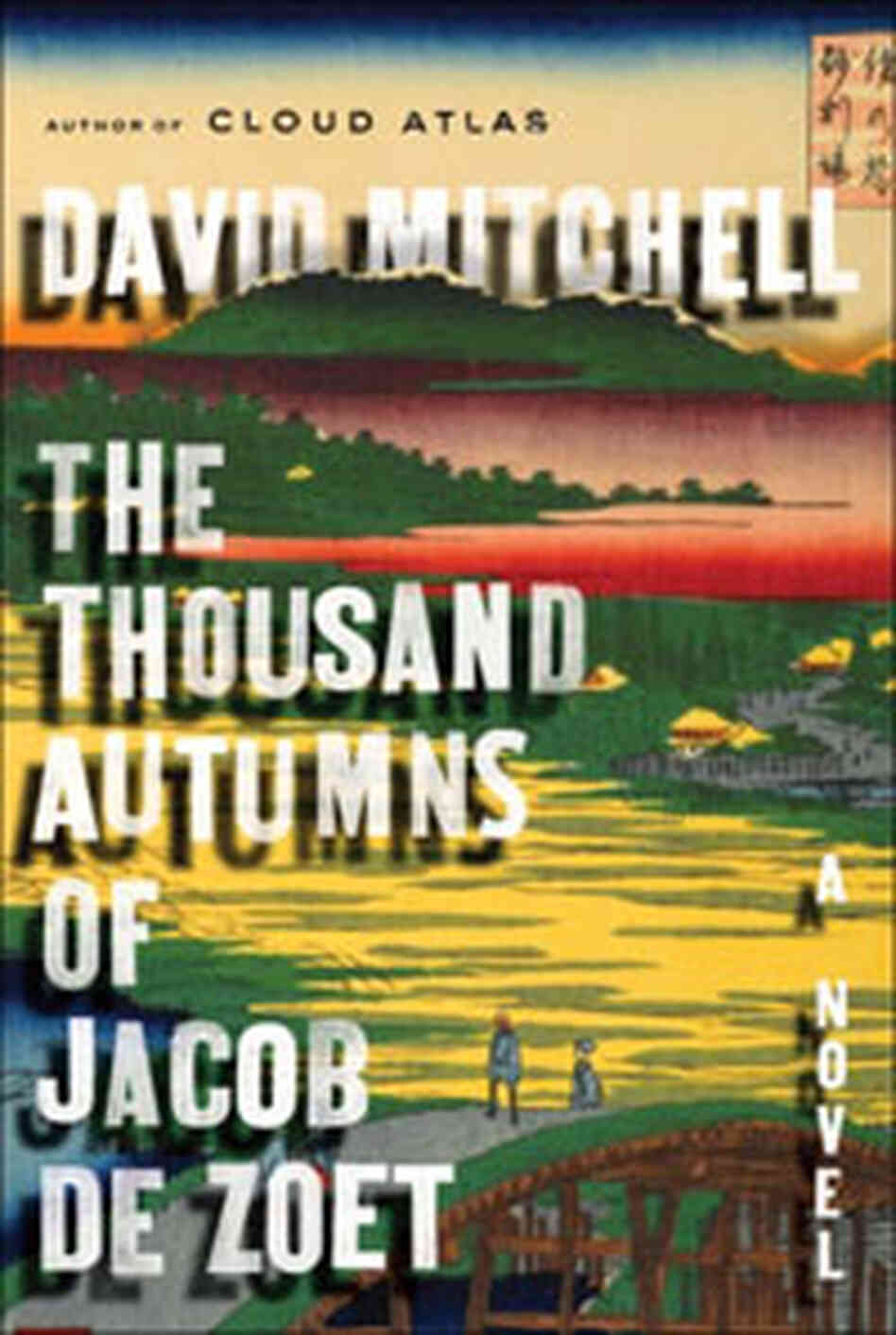 The Thousand Autumns of Jacob de Zoet The Thousand Autumns of Jacob de Zoet