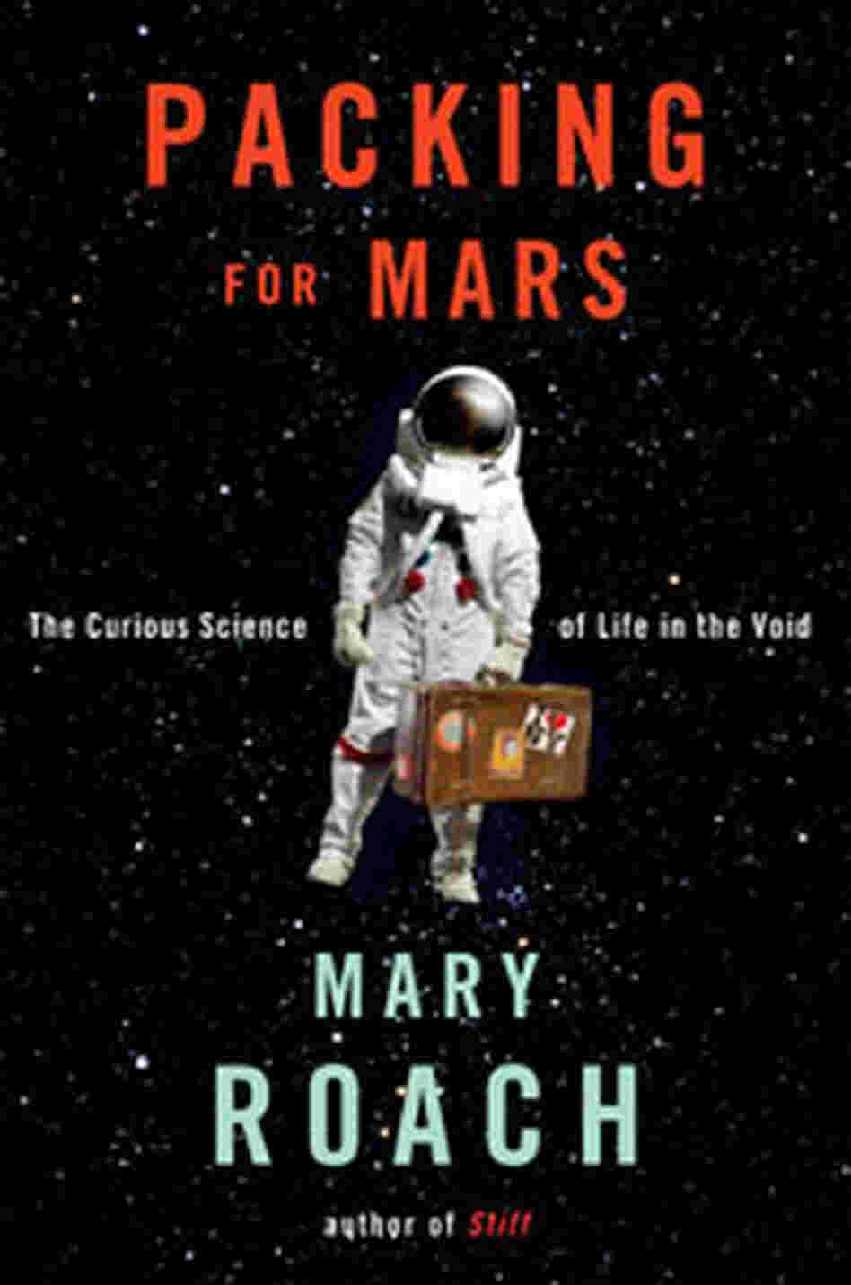 Cover of 'Packing For Mars' Cover of 'Packing For Mars'