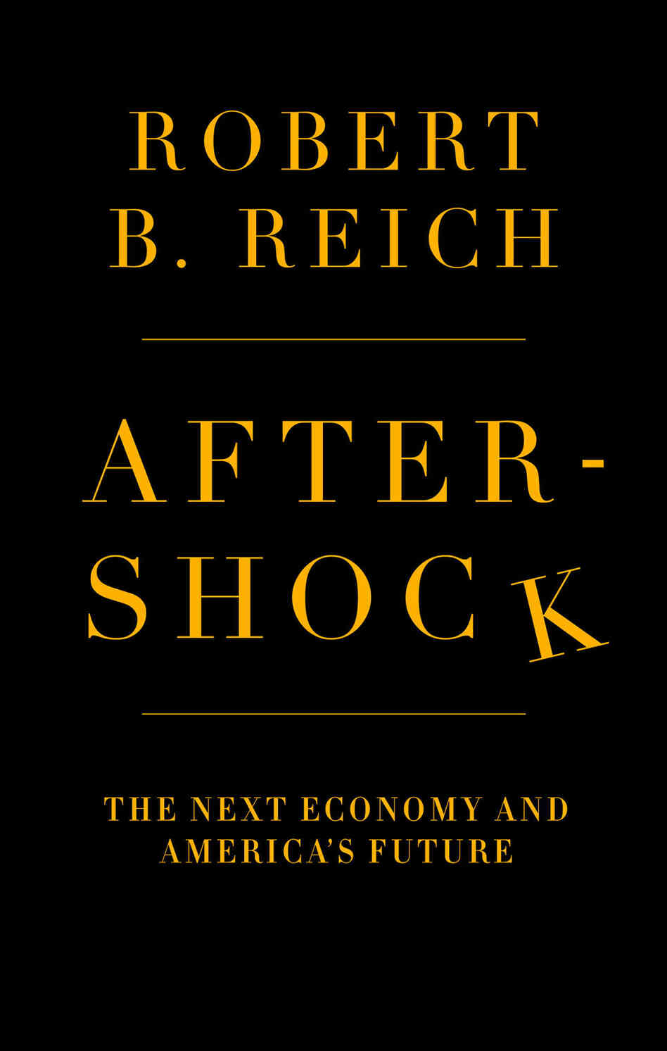 Aftershock by Robert B. Reich Aftershock by Robert B. Reich