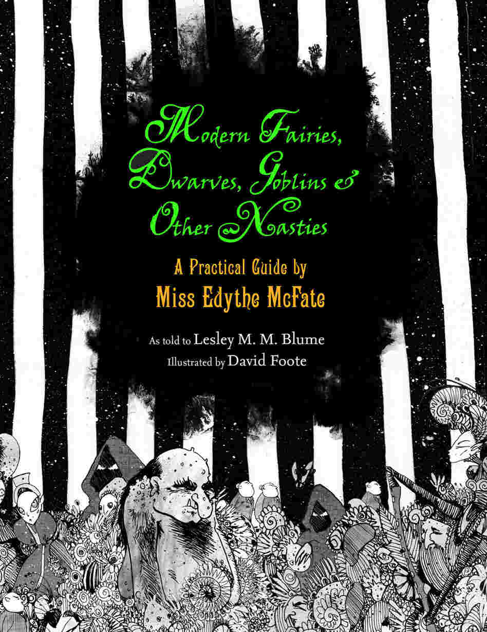 Modern Fairies, Dwarves, Goblins, And Other Nasties Modern Fairies, Dwarves, Goblins, And Other Nasties