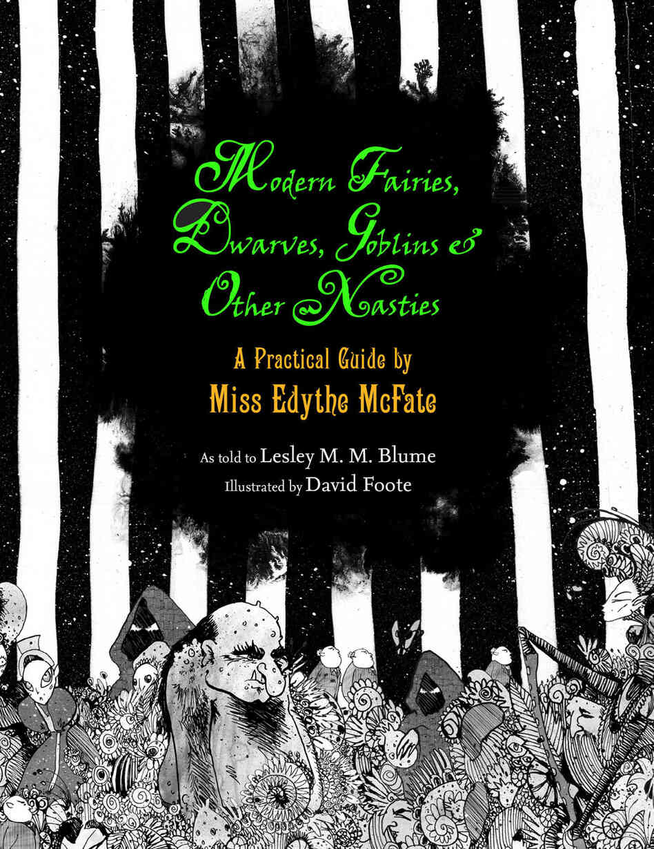 Modern Fairies, Dwarves, Goblins, And Other Nasties Modern Fairies, Dwarves, Goblins, And Other Nasties