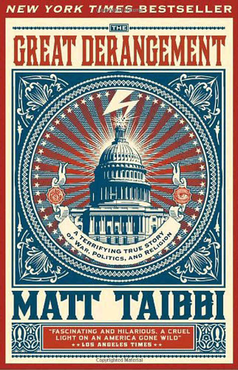 The Great Derangement by Matt Taibbi The Great Derangement by Matt Taibbi