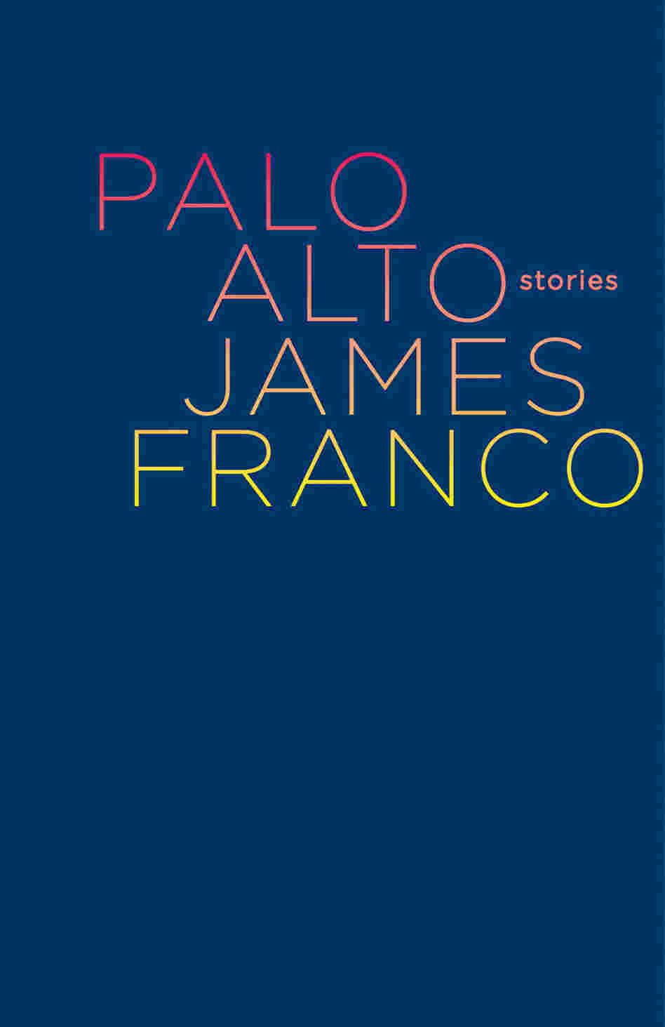 Palo Alto by James Franco Palo Alto by James Franco