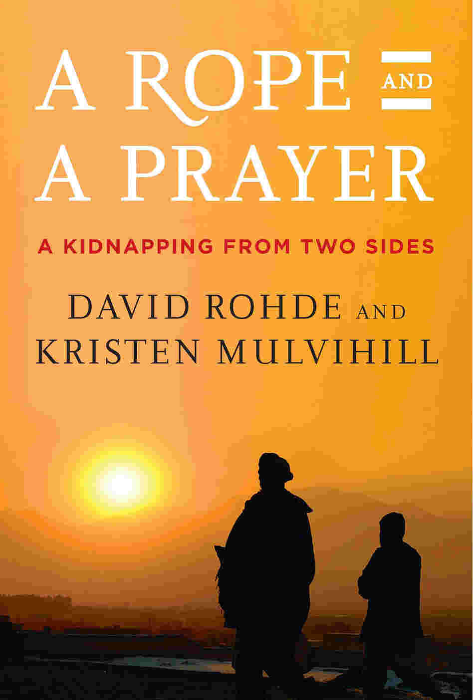 A Rope and a Prayer A Rope and a Prayer