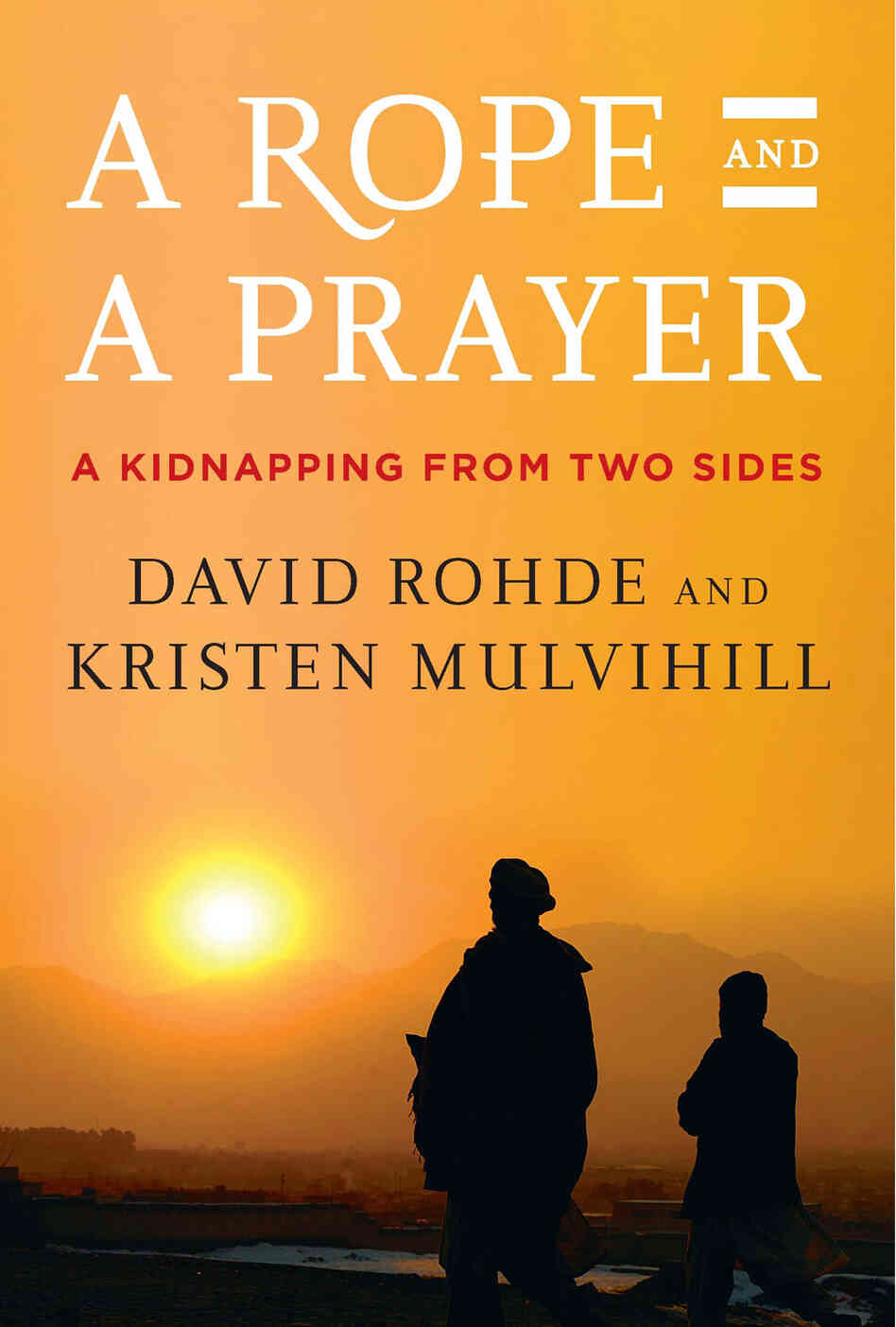 A Rope and a Prayer A Rope and a Prayer