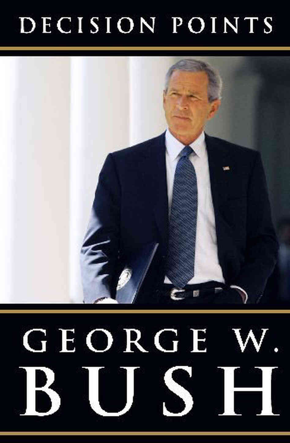 Decision Points by George W. Bush Decision Points by George W. Bush
