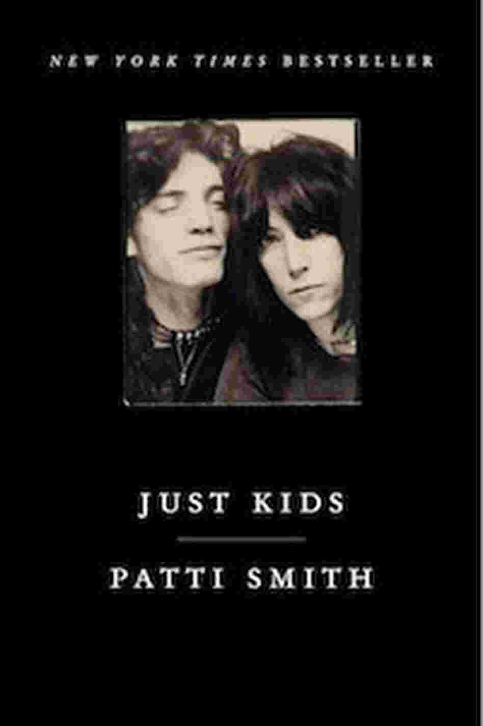 Just Kids by Patti Smith Just Kids by Patti Smith
