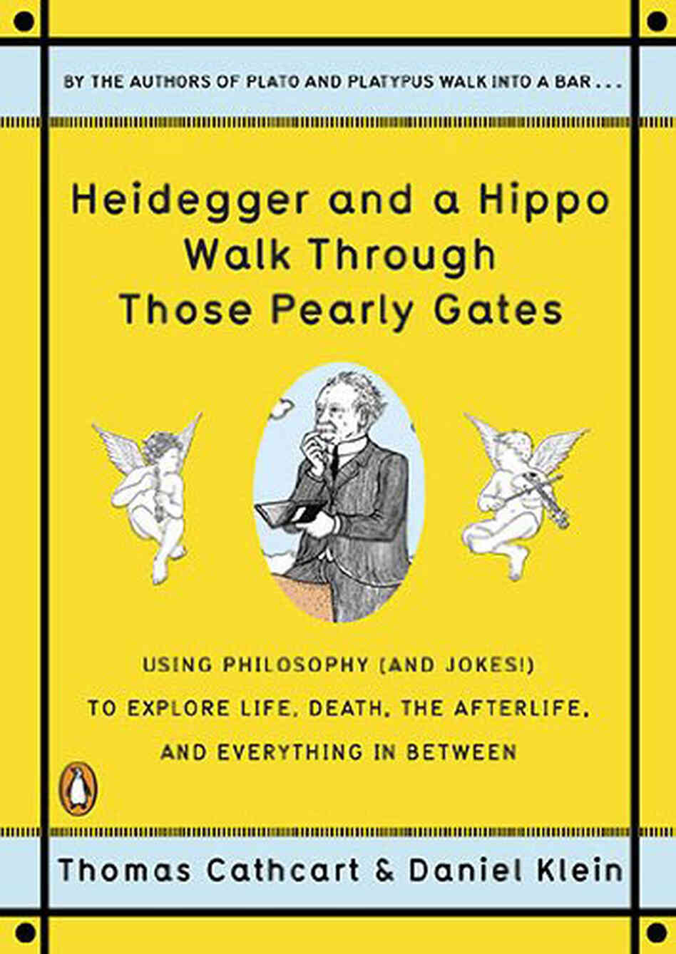 Heidegger and a Hippo Walk Through Those Pearly Gates Heidegger and a Hippo Walk Through Those Pearly Gates