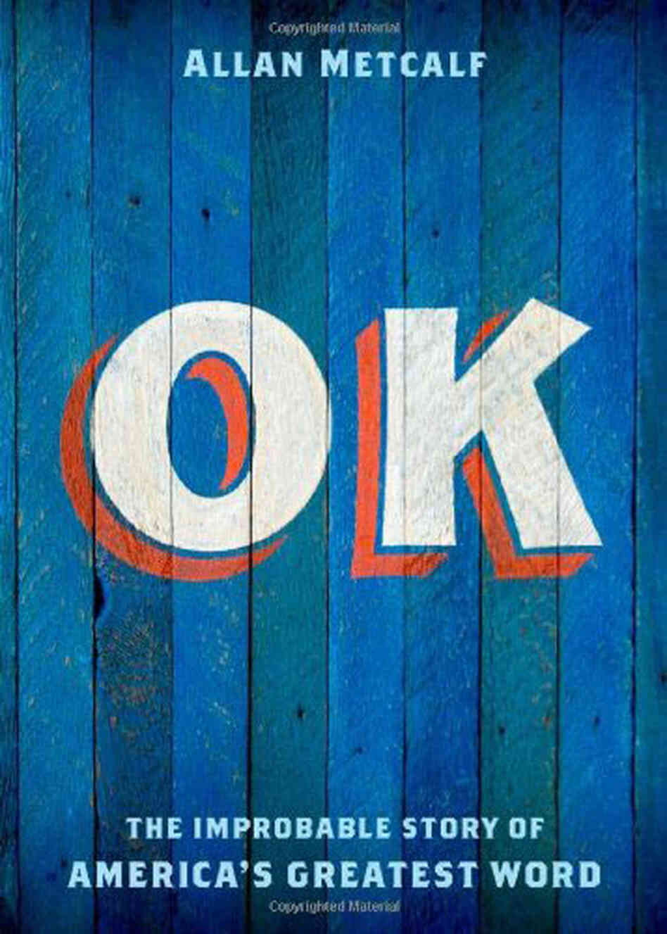OK by Allan Metcalf OK by Allan Metcalf