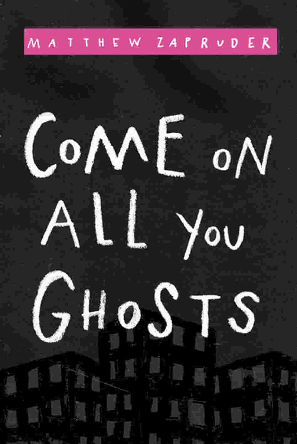 Come on All You Ghosts Come on All You Ghosts