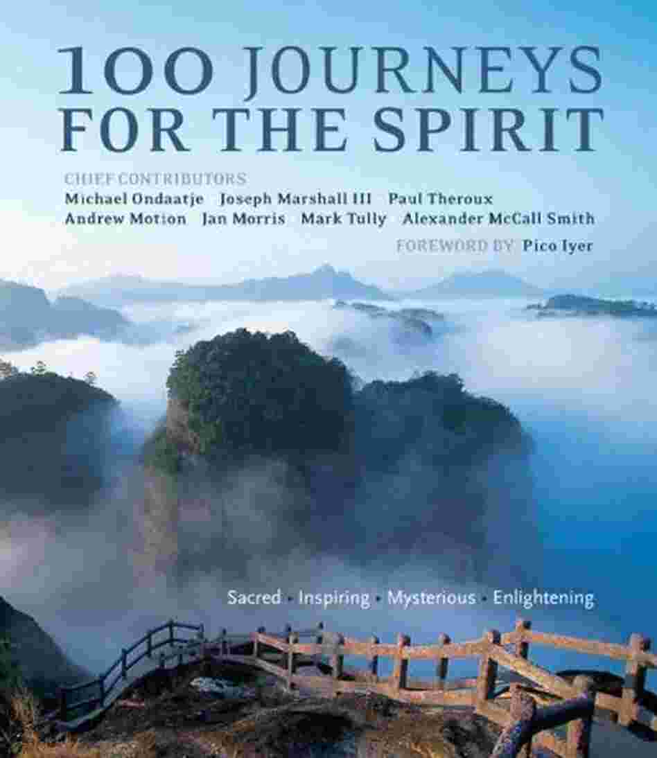 100 Journeys for the Spirit 100 Journeys for the Spirit