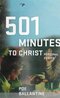501 Minutes to Christ 501 Minutes to Christ