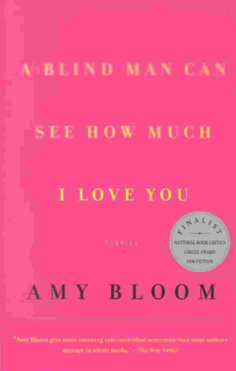 A Blind Man Can See How Much I Love You