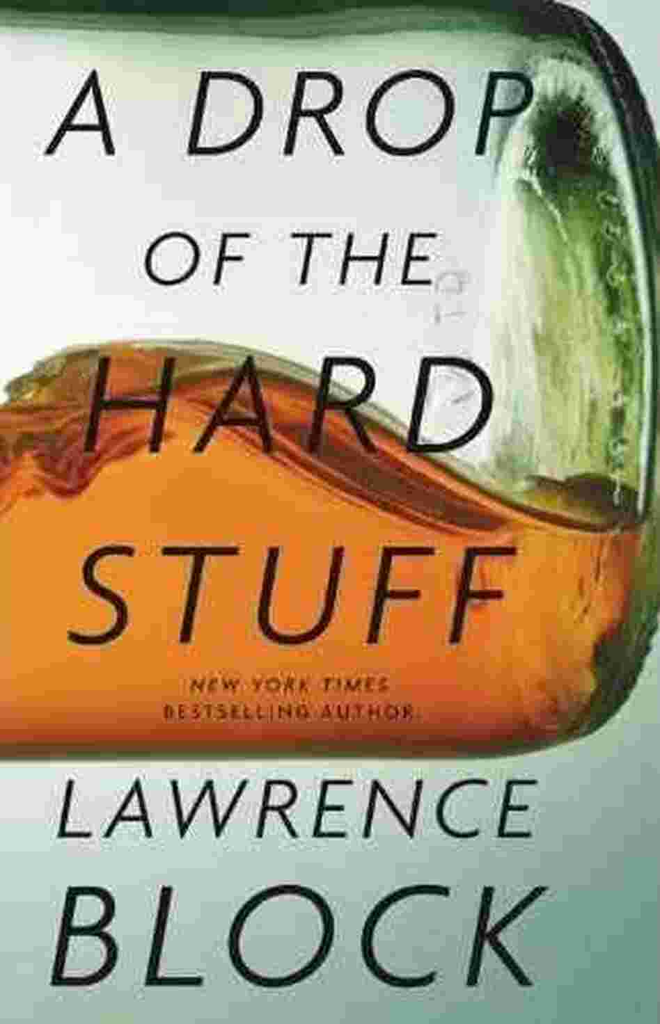 A Drop of the Hard Stuff A Drop of the Hard Stuff