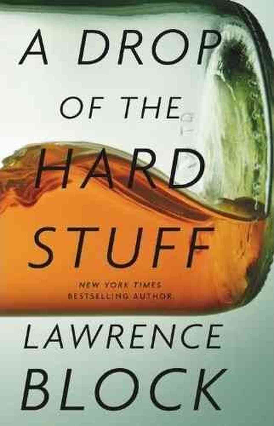 A Drop of the Hard Stuff A Drop of the Hard Stuff