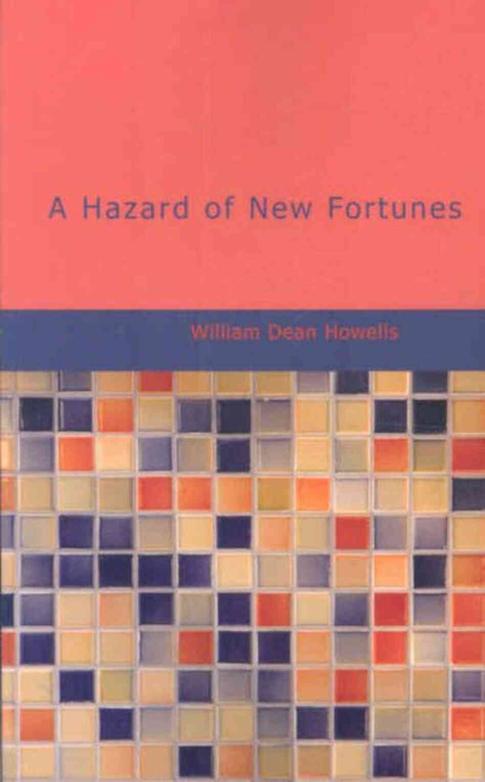 A Hazard of New Fortunes A Hazard of New Fortunes