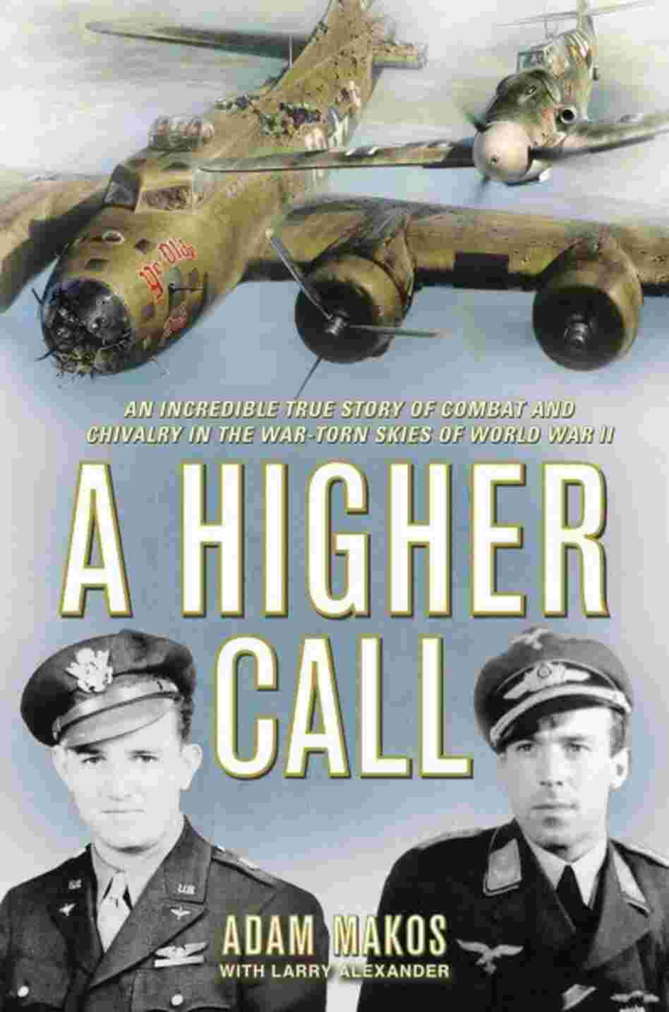 A Higher Call A Higher Call