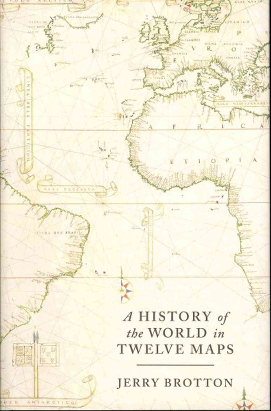 A History of the World in Twelve Maps