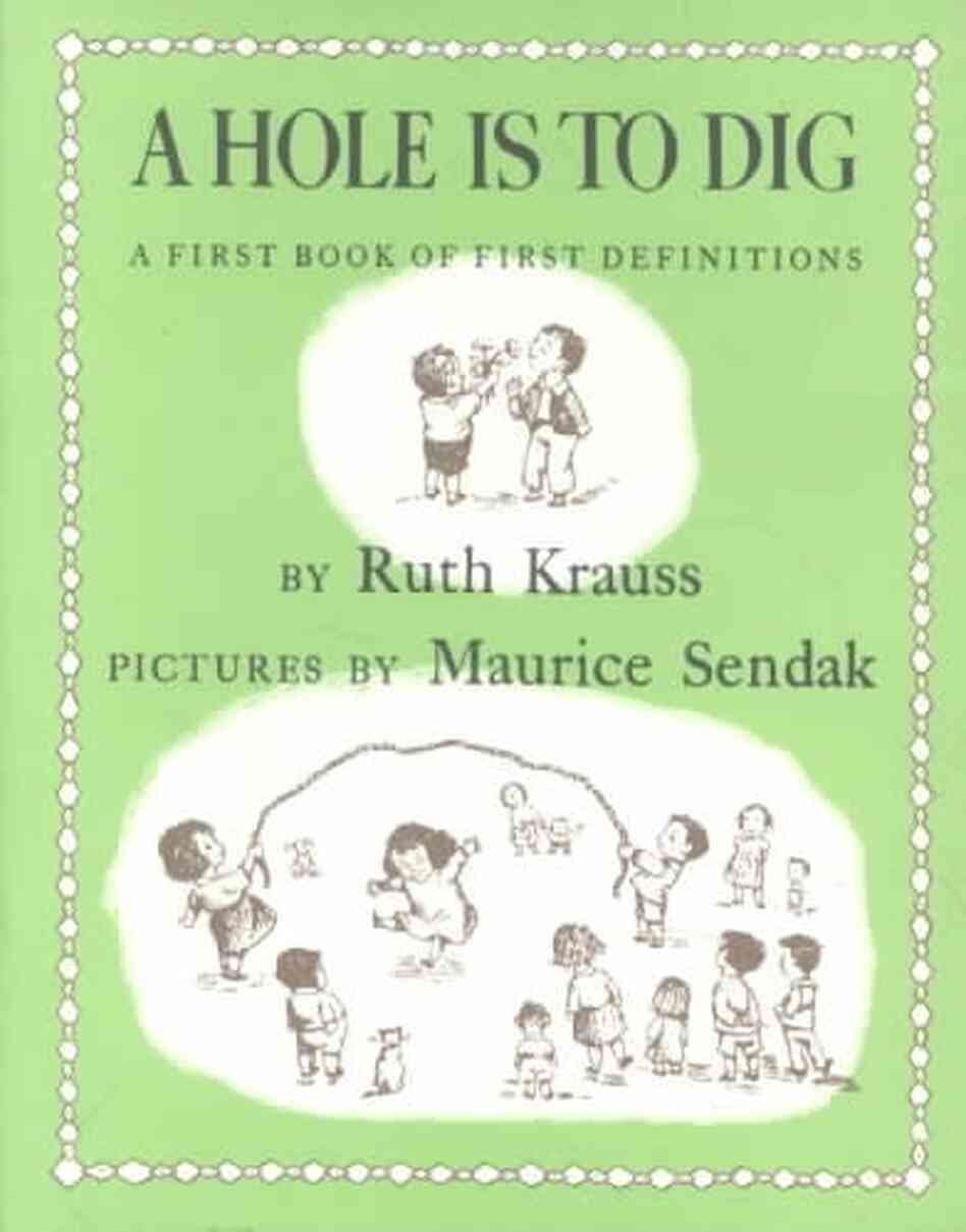 A Hole Is to Dig